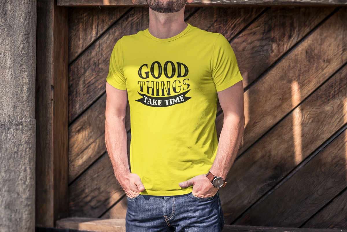 Good Things Take Time Motivational Graphic T-Shirt - Yellow