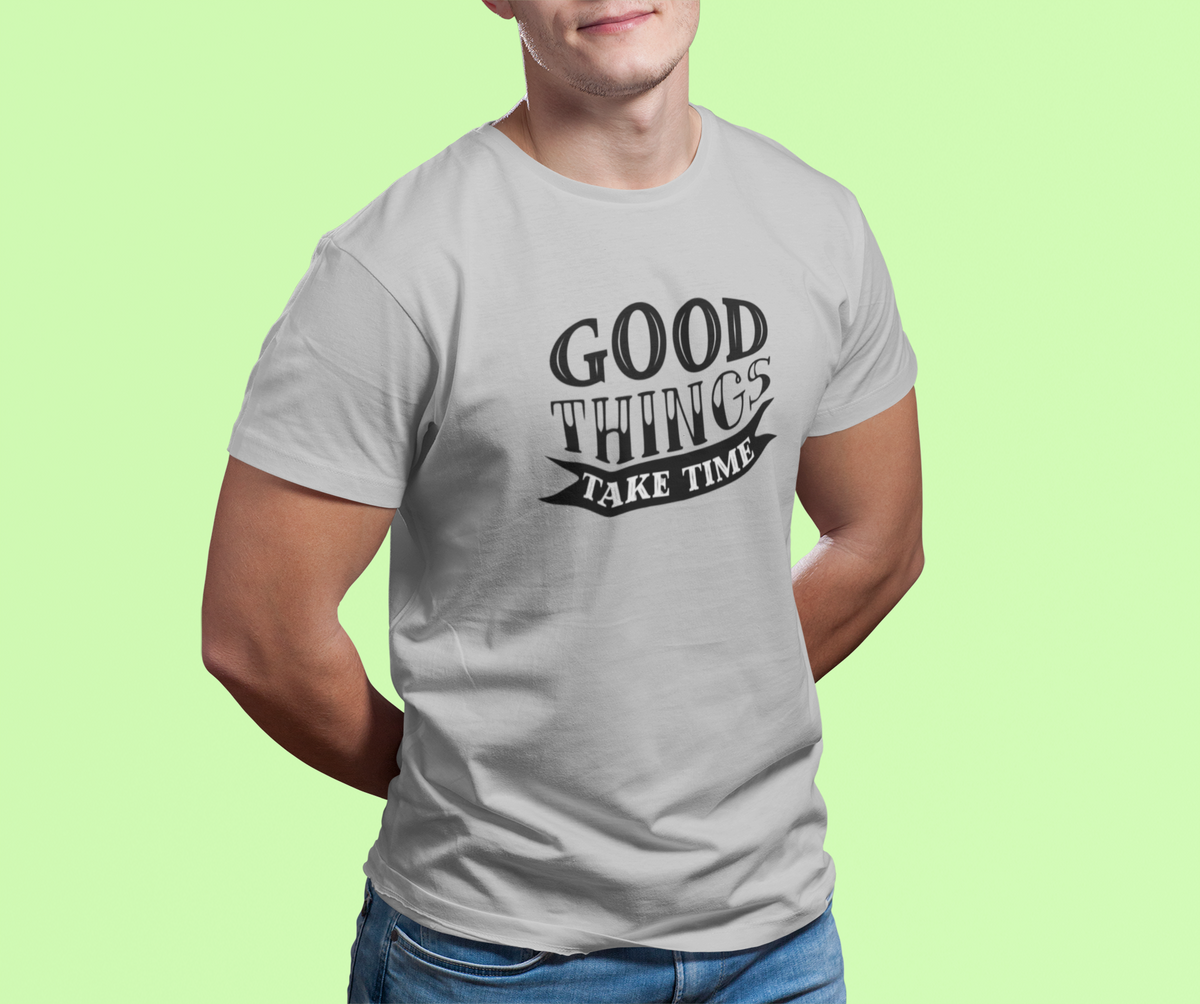 Good Things Take Time Motivational Graphic T-Shirt - Heather Grey