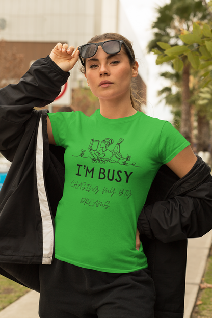 I'm Busy Chasing My Big Dreams Women's Graphic T-Shirt - Black